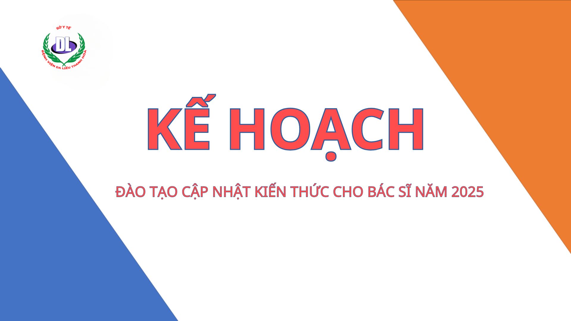 Thông báo Kế hoạch đào tạo cập nhật kiến thức cho bác sỹ năm 2025