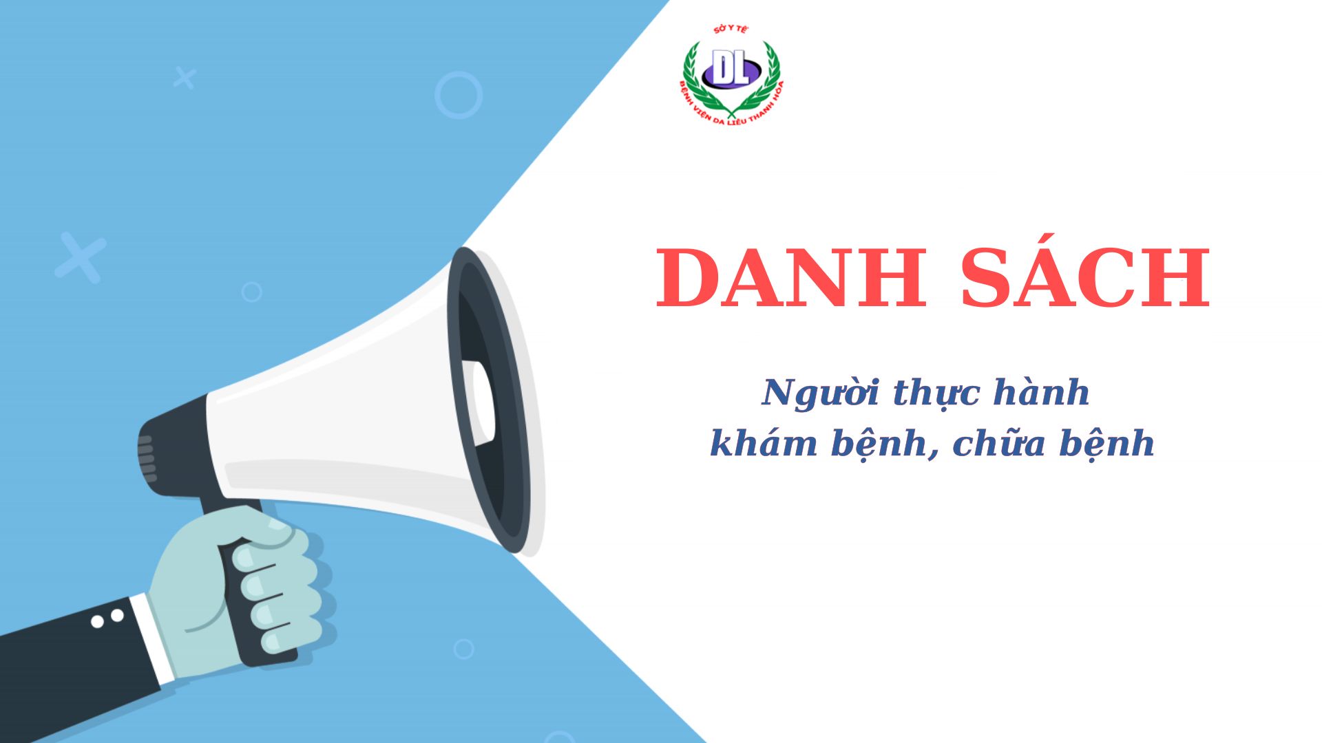 Thông báo danh sách người thực hành khám bệnh, chữa bệnh tại Bệnh viện Da liễu Thanh Hóa